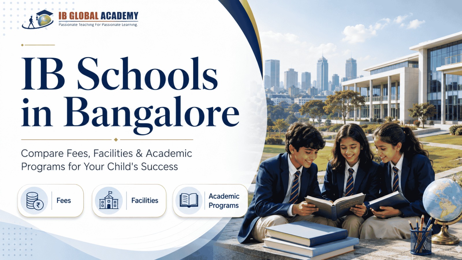 IB Schools in Bangalore- Compare Fees, Facilities & Academic Programs for Your Childs Success